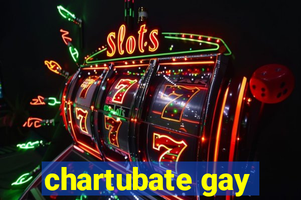 chartubate gay